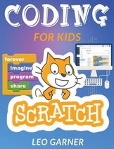 Coding For Kids Scratch: A Step By Step Visual Guide To Create Your Own  Easy and Fun Computer Games (Computer Coding For Kids)