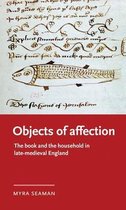 Manchester Medieval Literature and Culture- Objects of Affection