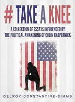 Take a Knee- # Take A knee