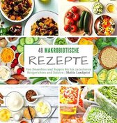 48 makrobiotische Rezepte