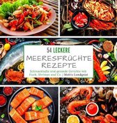 54 leckere Meeresfruchterezepte