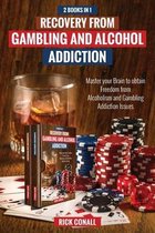 Addictions- Recovery from Gambling and Alcohol Addiction