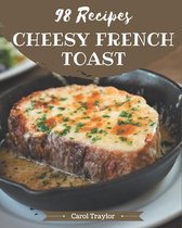 98 Cheesy French Toast Recipes