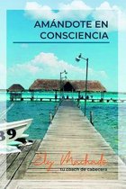 Amandote En Consciencia