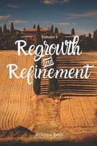 Regrowth and Refinement