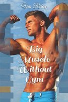 Big Muscle Without Gym