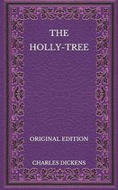 The Holly-Tree - Original Edition