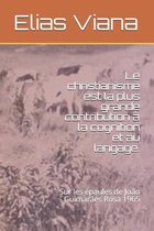 Le christianisme est la plus grande contribution a la cognition et au langage.