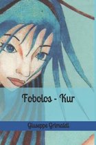 Fobolos - Kur