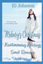 Heartwarming Holidays Sweet Romance- Melody's Christmas