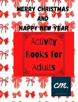 Merry Christmas and Happy New Year: Activity books for adults