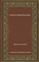 What Diantha Did - Original Edition