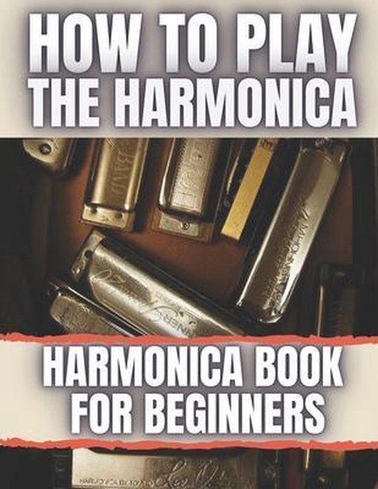 How To Play The Harmonica, Madhar Ys Publishing 9798574022023