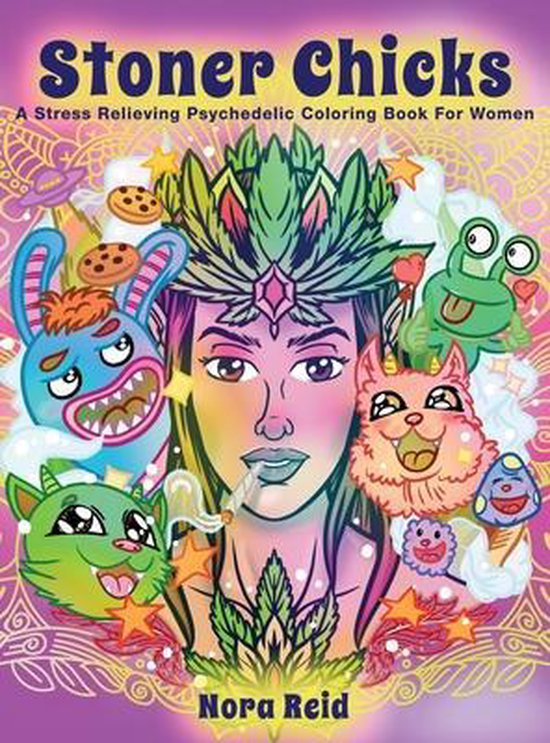 Livre de coloriage 'Stoner Chicks' avec des illustrations psychédéliques, une femme au centre avec des monstres, des biscuits et un champignon.