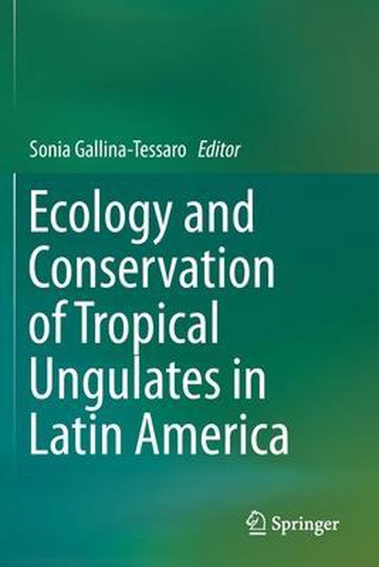 Ecology and Conservation of Tropical Ungulates in Latin Amer ... - cover