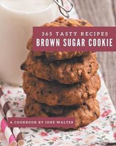 365 Tasty Brown Sugar Cookie Recipes