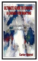 Ultimate Guide to Choose a Canvas for Painting