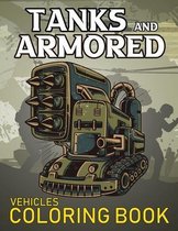 Kids Coloring Books- Tanks And Armored Vehicles Coloring Book