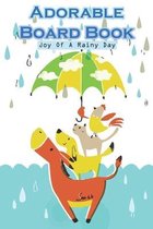 Adorable Board Book Joy Of A Rainy Day