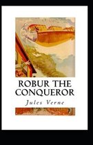 Robur the Conqueror Annotated