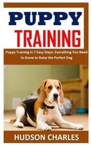 Puppy Training: Puppy Training in 7 Easy Steps