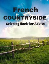 French Countryside Coloring Book for Adults