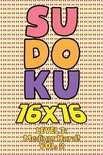 Sudoku 16 x 16 Level 3: Medium Hard! Vol. 2