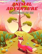 ANIMAL ADVENTURE - Coloring Book For Kids