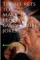 The secrets to make people laugh with jokes