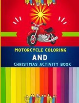 Motorcycle coloring and Christmas activity book: Funny Christmas activity & cute motorcycle coloring book for kids, toddlers & preschoolers: Christmas Coloring, shadow matching, Mazes & more