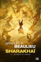 Sharakhaï 3 - Sharakhaï, T3 : Le Voile de lances