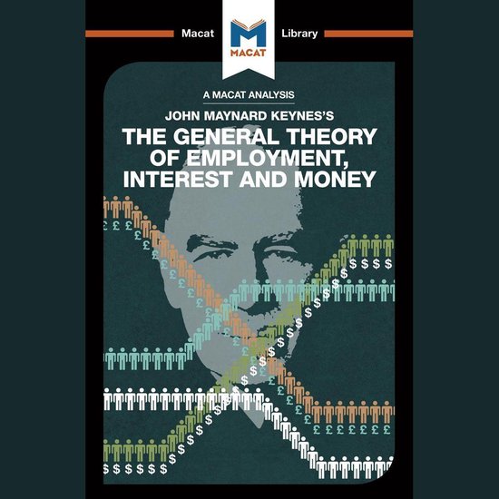 The Macat Analysis of John Maynard Keynes's The General Thoe ... - cover
