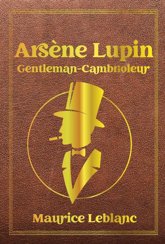 Arsène Lupin Gentleman-Cambrioleur (ebook), Maurice Leblanc | 1230004503897  | Boeken | bol.com