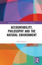 Routledge Research in Sustainability and Business - Accountability, Philosophy and the Natural Environment