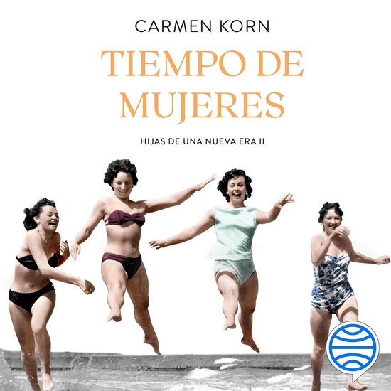 Tiempo de mujeres (Saga Hijas de una nueva era 2) - cover