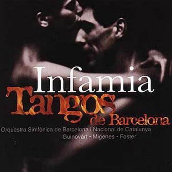 Infamia -Tangos de Barcelona / Migenes, Guinovart et al
