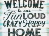Diamond painting - welcome to our fun, loud, crazy, happy home - 50x40 - full - rond