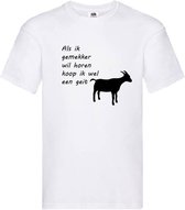 T-shirt 'Als ik gemekker wil horen...' Small wit