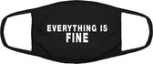 Everything is fine mondkapje | positiviteit | grappig | gezichtsmasker | bescherming | bedrukt | logo | Zwart mondmasker van katoen, uitwasbaar & herbruikbaar. Geschikt voor OV