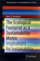 SpringerBriefs in Environmental Science - The Ecological Footprint as a Sustainability Metric