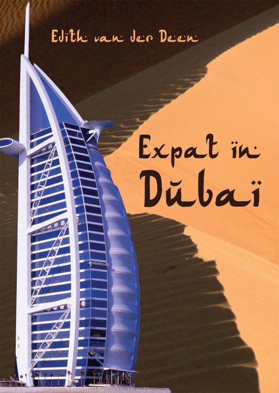 Cover van het boek 'Expat in Dubai' van Edith van der Deen