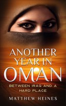 American Experiences in Arabia During the War On Terror - Another Year in Oman