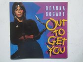 Deanna Bogart - Out to Get You