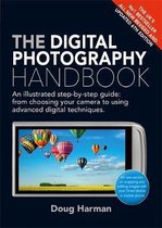 The Digital Photography Handbook An Illustrated Stepbystep Guide