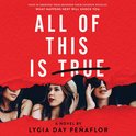All of This Is True: A Novel