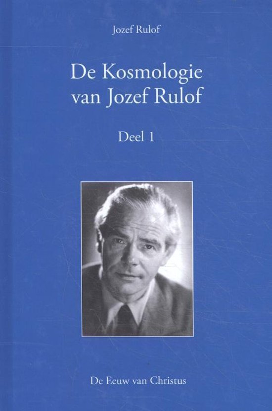 De Kosmologie van Jozef Rulof Deel 1