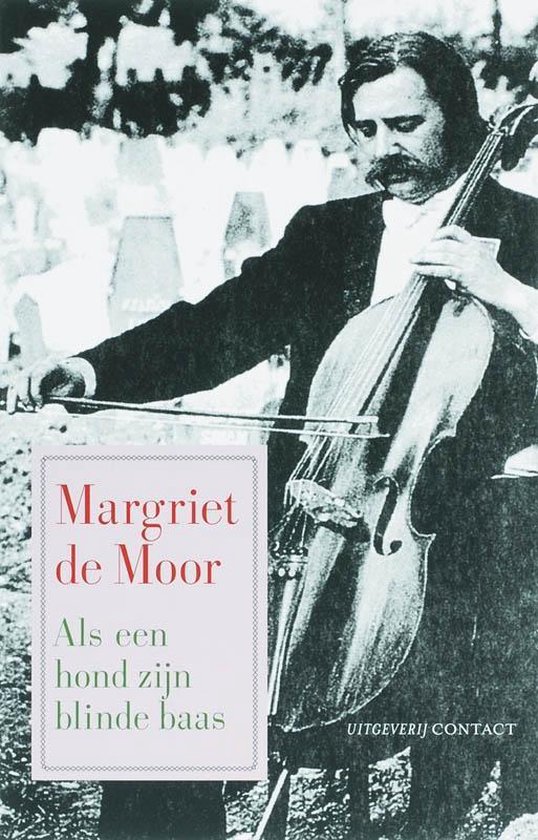 Cover van het boek 'Als een hond zijn blinde baas' van Margriet de Moor