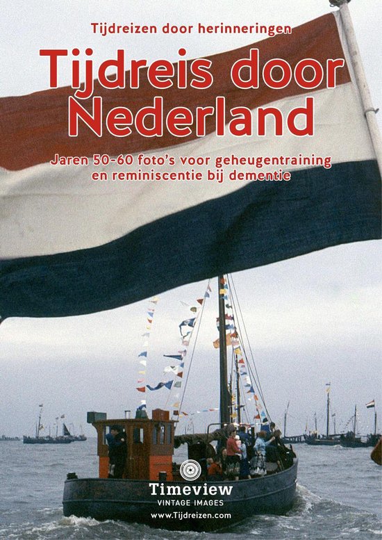 Tijdreizen door herinneringen - Tijdreis door Nederland - cover