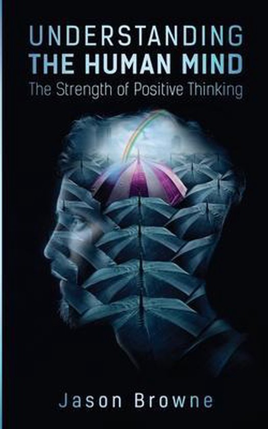 Understanding the Human Mind The Strength of Positive Thinki ... - cover