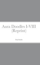 Aura Doodles I-VIII (Reprint)